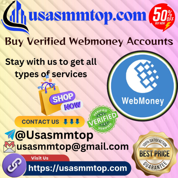 Buy Verified Webmoney Accounts